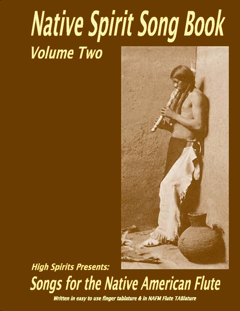 Flute Sheet Music | High Spirits Native Spirit Song Book, Vol. 2 - High Spirits Flutes Flute Sheet Music | High Spirits Native Spirit Song Book, Vol. 2 - High Spirits Flutes